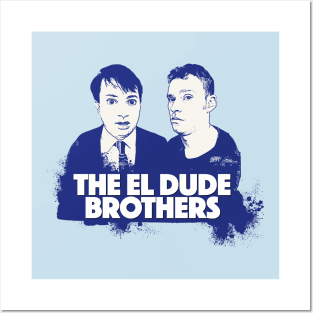 The El Dude Brothers Posters and Art